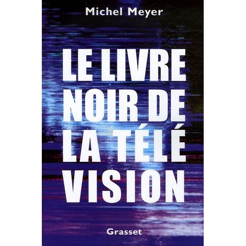 Le Livre Noir De La Télévision