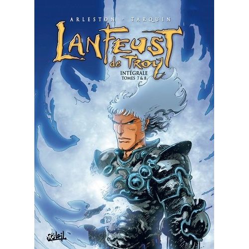 Lanfeust De Troy Intégrale Tomes 7 À 8 - Tome 7, Les Pétaures Se Cachent Pour Mourir - Tome 8, La Bête Fabuleuse - Inclus : L'encyclopédie Anarchique Du Monde De Troy