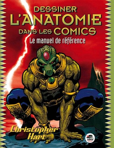 Dessiner L'anatomie Dans Les Comics - Le Manuel De Référence
