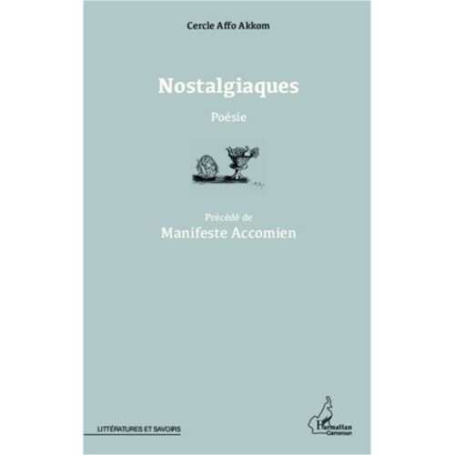Nostalgiaques - Manifeste Accomien