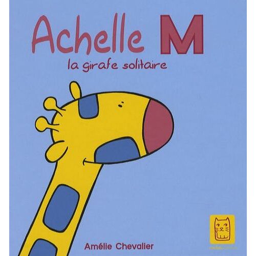 Achelle M - La Girafe Solitaire