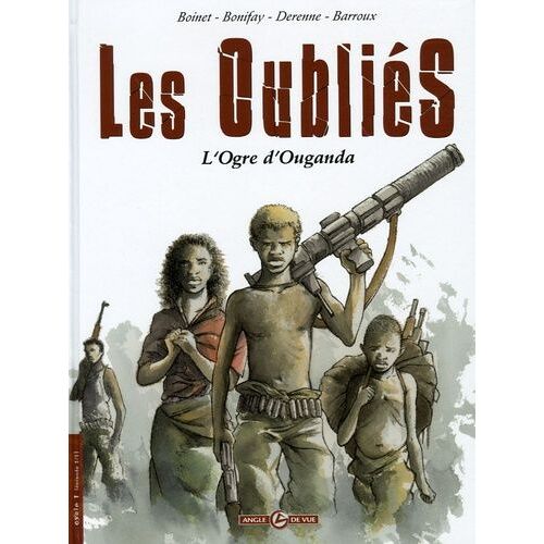 Les Oubliés Cycle 1 Tome 1 - L'ogre D'ouganda