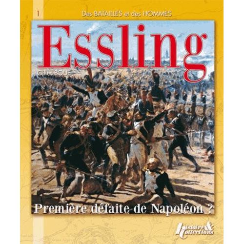 La Bataille D'esling - Première Défaite De Napoléon ?