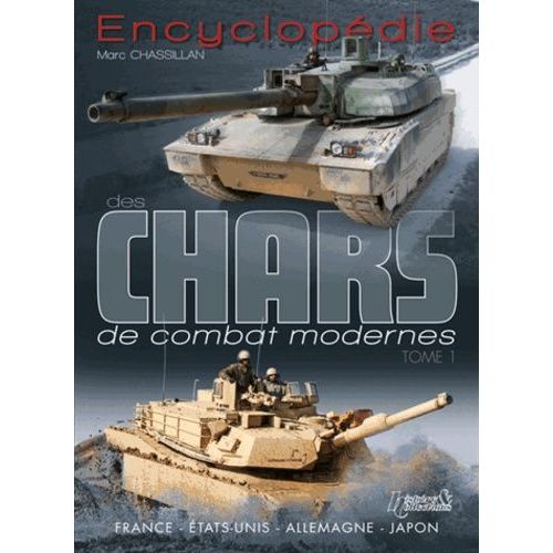 Encyclopédie Des Chars De Combat Modernes - Tome 1