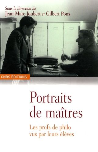 Portraits De Maîtres - Les Profs De Philo Vus Par Leurs Élèves