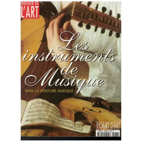 Dossier De L'art N° 82 , Décembre 2001 / Janvier 2002 , Les Instruments De Musique Dans La Peinture Baroque 