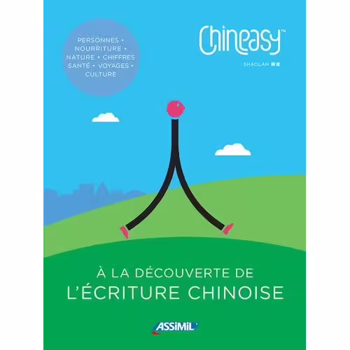 Chineasy - A La Découverte De L'écriture Chinoise