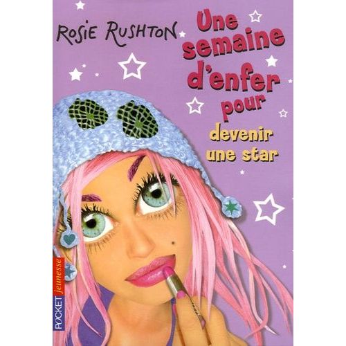 Une Semaine D'enfer Pour - Tome 2 - Devenir Une Star