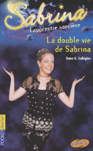 Sabrina L'apprentie Sorcière Tome 13 : La Double Vie De Sabrina