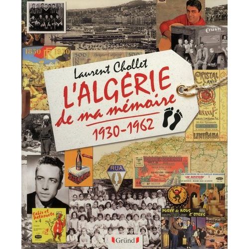 L'algérie De Ma Mémoire (1930-1962)
