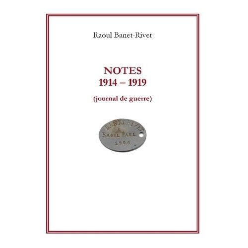 Notes 1914-1919 - Journal De Guerre