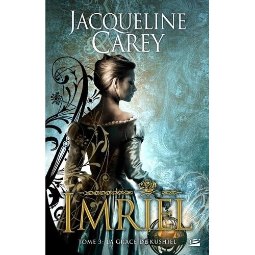 Imriel - Tome 3 - La Grâce De Kushiel