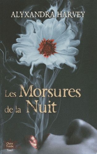 Outre Tombe Tome 1 - Les Morsures De La Nuit