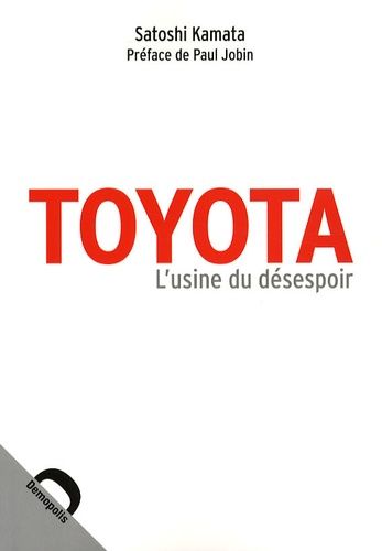 Toyota - L'usine Du Désespoir