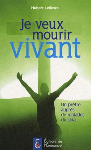 Je Veux Mourir Vivant