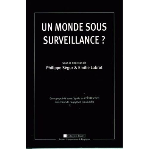 Un Monde Sous Surveillance ?