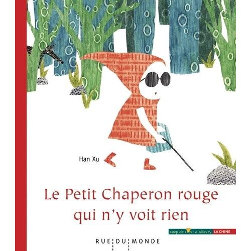 Le Petit Chaperon Rouge Qui N'y Voit Rien