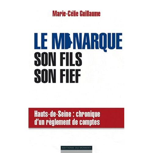 Le Monarque, Son Fils, Son Fief