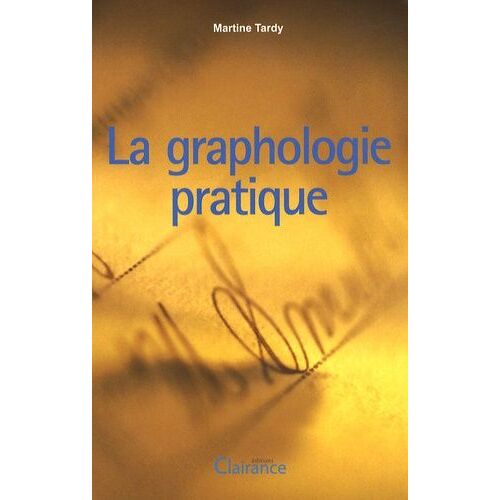 La Graphologie Pratique