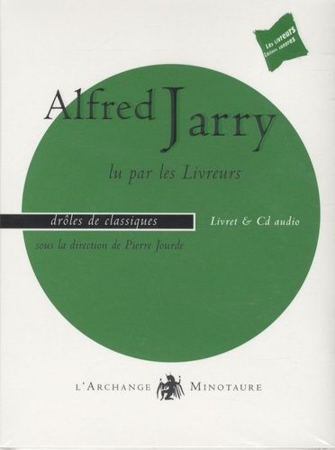 Alfred Jarry - Lu Par Les Livreurs (1 Cd Audio)