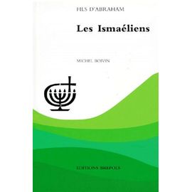 Les Ismaéliens - Des Communautés D'asie Du Sud Entre Islamisation Et Indianisation