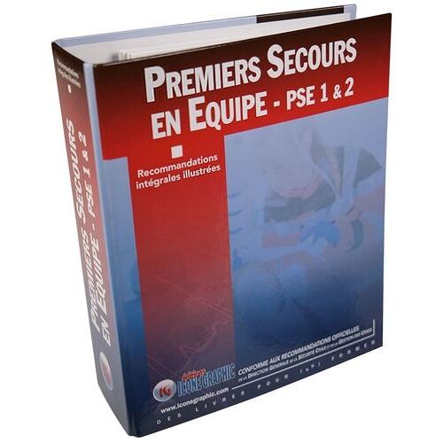 Premiers Secours En Équipe Pse1/Pse2 - Recommandations Intégrales Illustrées