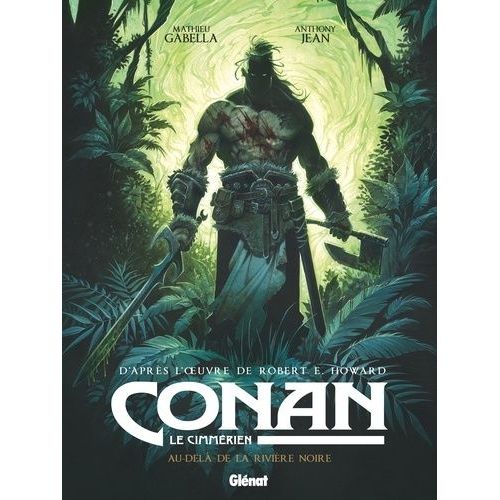 Conan Le Cimmérien - Tome 3 - Au-Delà De La Rivière Noire