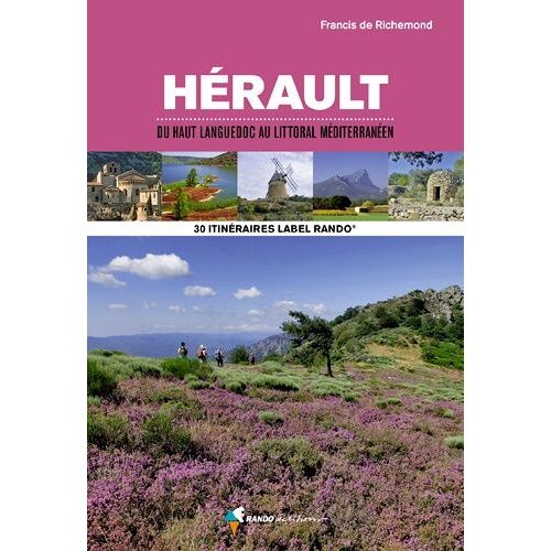 Hérault - Du Haut Languedoc Au Littoral Méditerranéen