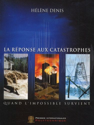 La Reponse Aux Catastrophes - Quand L'impossible Survient