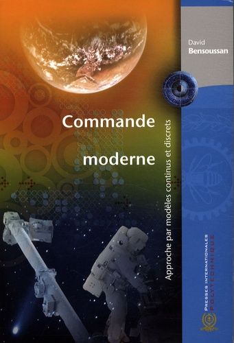 Commande Moderne - Approche Par Modèles Continus Et Discrets