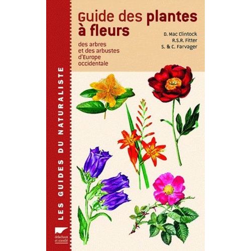 Guide Des Plantes À Fleurs - Des Arbres Et Des Arbustes D'europe Occidentale