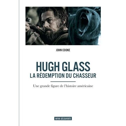 Hugh Glass - La Rédemption Du Chasseur