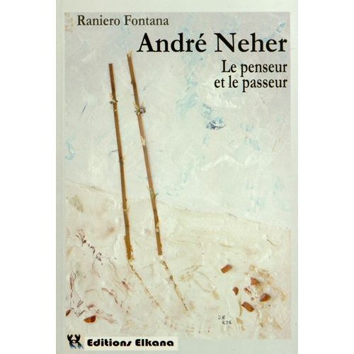 André Neher, Le Penseur Et Le Passeur