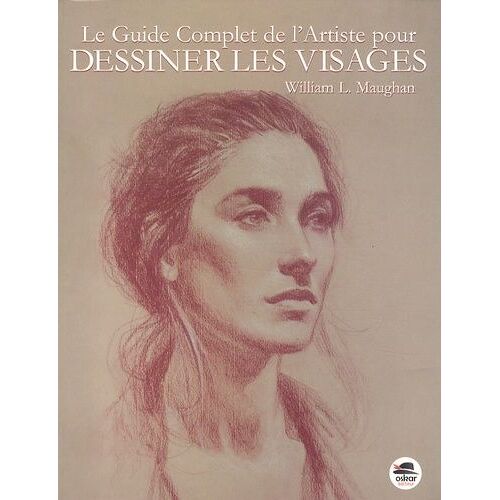 Le Guide Complet De L'artiste Pour Dessiner Les Visages