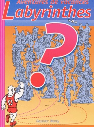 Labyrinthes - Aventures De Vacances