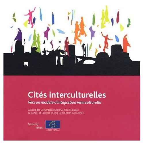 Cités Interculturelles - Vers Un Modèle D'intégration Interculturelle