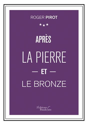 Après La Pierre Et Le Bronze