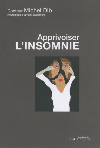 L'insomnie - Connaître, Maîtriser, Accepter