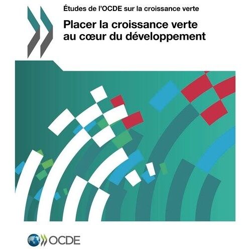Placer La Croissance Verte Au Coeur Du Développement