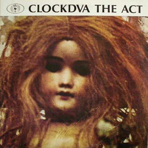 Clock Dva ‎– The Act / Sonology Of Sex / Re/Act