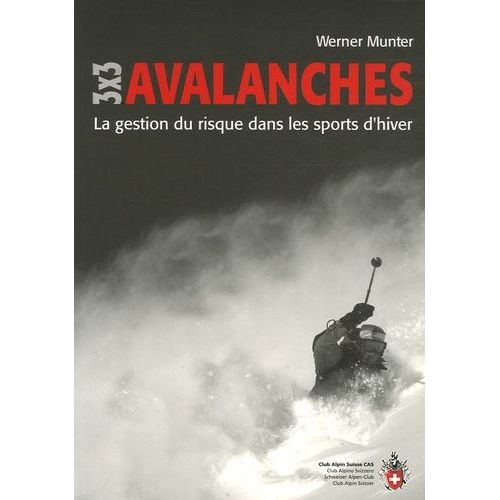 Avalanches 3x3 - La Gestion Du Risque Dans Les Sports D'hiver