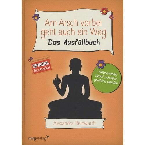 Am Arsch Vorbei Geht Auch Ein Weg - Das Ausfüllbuch