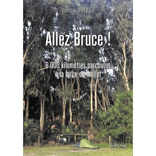 Allez Bruce ! - 6000 Kilomètres Parcourus À La Force Du Mollet