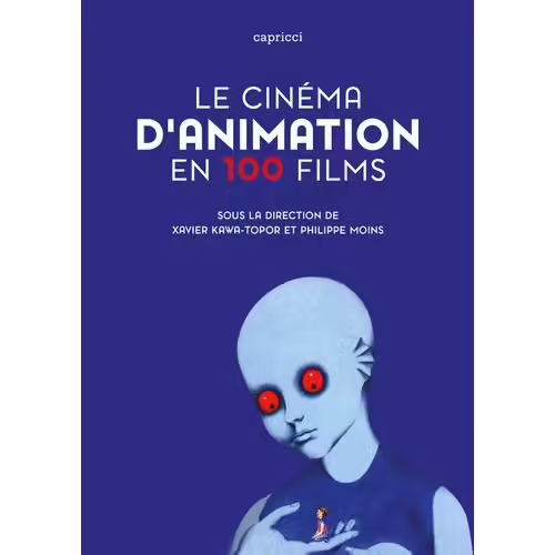 Le Cinéma D'animation En 100 Films