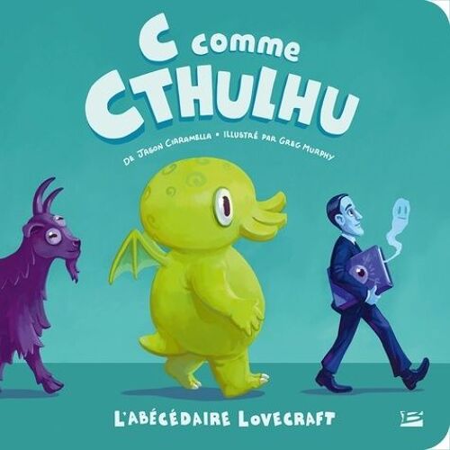 C Pour Cthulhu - L'abécédaire Lovecraft