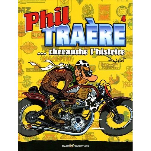 Phil Traère - Tome 4 - Phil Traère Chevauche L'histoire