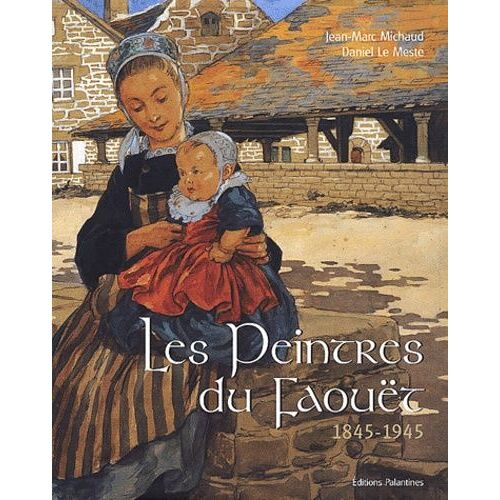 Les Peintres Du Faouët 1845-1945