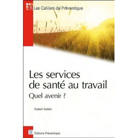 Les Services De Santé Au Travail - Quel Avenir ?