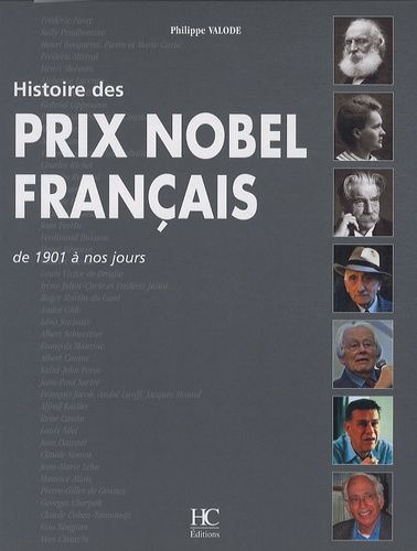 Histoire Des Prix Nobel Français De 1901 À Nos Jours