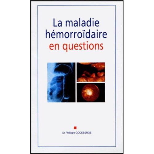 La Maladie Hémorroïdaire En Questions